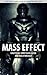 Mass Effect - Unofficial Video Game Guide & Walkthrough