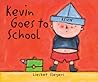 Kevin Goes to School by Liesbet Slegers