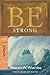 Be Strong (Joshua): Putting God's Power to Work in Your Life (The BE Series Commentary)