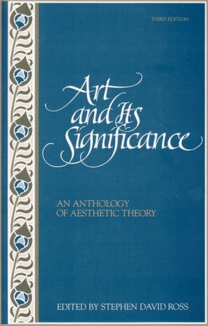 Art and Its Significance: An Anthology of Aesthetic Theory (Paperback)