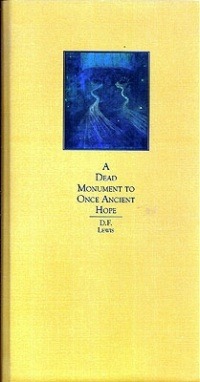 A Dead Monument To Once Ancient Hope (Hardcover)