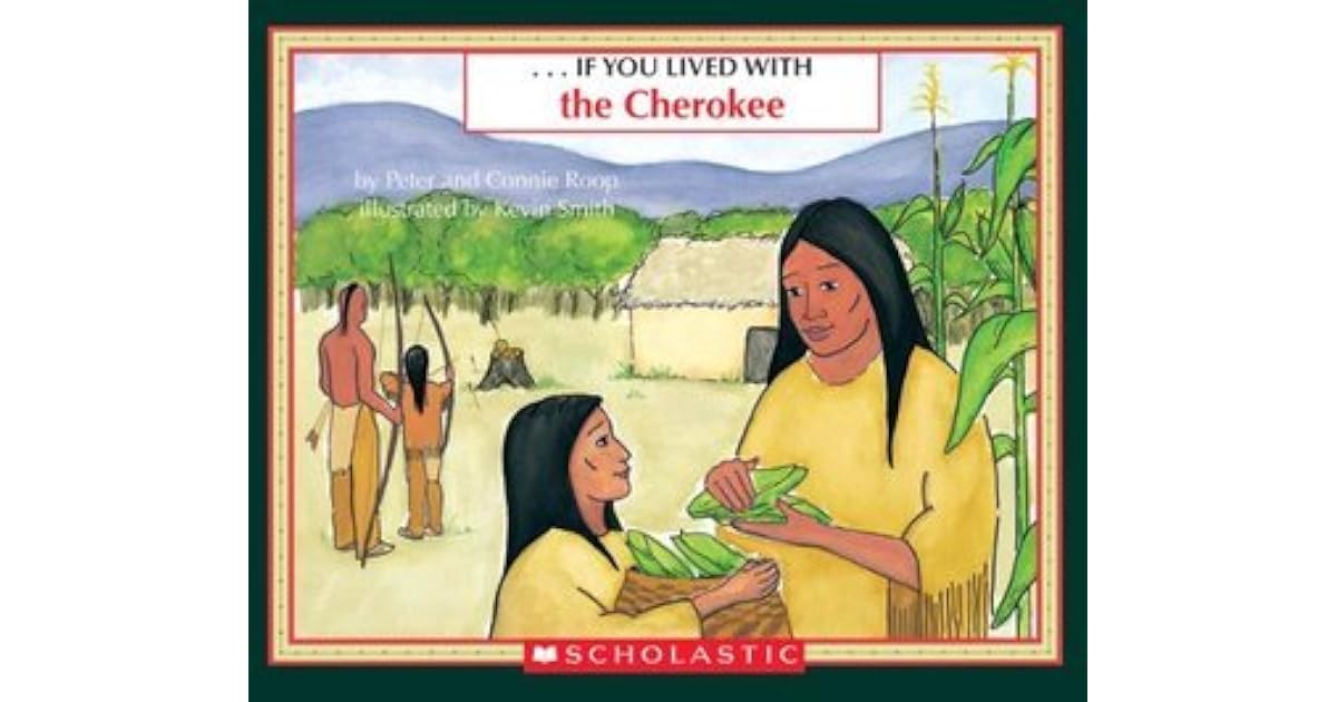 If You Lived With The Cherokee by Peter Roop
