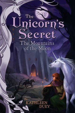 The Mountains of the Moon (The Unicorn's Secret, #4)