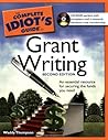The Complete Idiot's Guide to Grant Writing