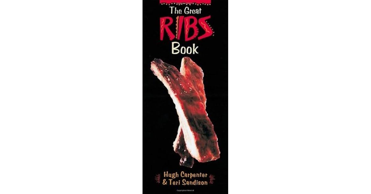 The Great Ribs Book [A Cookbook] by Hugh Carpenter