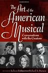 The Art of the American Musical: Conversations with the Creators