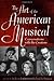 The Art of the American Musical by Jackson R. Bryer