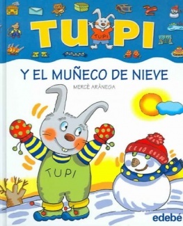 Tupi y el muñeco de nieve (bis) (Los pictogramas de Tupi) (Spanish Edition)