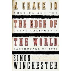 A Crack in the Edge of the World: America and the Great California Earthquake of 1906