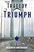 From Tragedy to Triumph: Th...