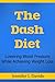 The Dash Diet Lowering Blood Pressure While Achieving Weight Loss