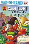 Good Luck!: A St. Patrick's Day Story (Ready-to-Read Pre-Level 1) (Ant Hill) Good Luck!: A St. Patrick's Day Story (Ready-to-Read Pre-Level 1) (Ant Hill)