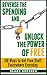 Reverse the Spending and Unlock the Power of Free by Blake Dresden