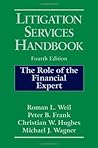 Litigation Services Handbook: The Role of the Financial Expert