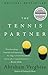 The Tennis Partner by Abraham Verghese The Tennis Partner by Abraham Verghese