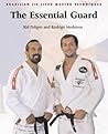 Brazilian Jiu-Jitsu Master Techniques: The Essential Guard