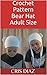 Crochet Pattern Bear Hat Adult Size: Easy to Crochet step by step