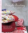 Simple Sewing with a French Twist: An Illustrated Guide to Sewing Clothes and Home Accessories with Style