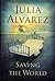 Saving the World: A Novel
