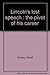 Lincoln's Lost Speech: The Pivot of His Career