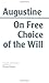 On Free Choice of the Will by Augustine of Hippo