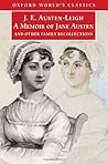 A Memoir of Jane Austen and Other Family Recollections by James Edward Austen-Leigh