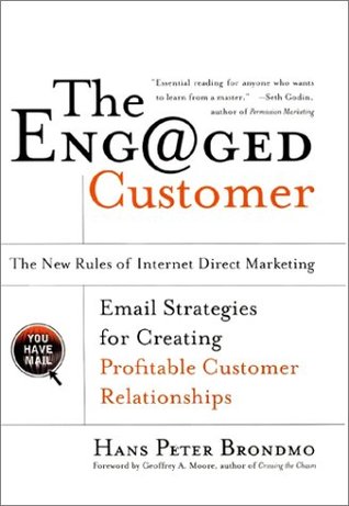 The Engaged Customer: New Rules of Internet Direct Marketing (Hardcover)