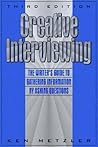 Creative Interviewing: The Writer's Guide to Gathering Information by Asking Questions