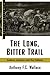The Long, Bitter Trail: And...