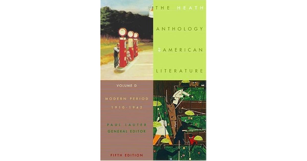 The Heath Anthology of American Literature Volume D Modern Period