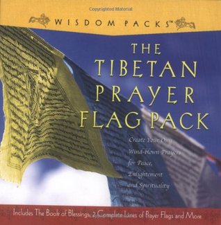 The Tibetan Prayer Flag Pack: Wind-Blown Prayers for Peace, Enlightenment, and Spirituality (Paperback)