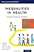 Inequalities in Health: Concepts, Measures, and Ethics (Population-Level Bioethics)