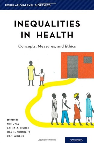 Inequalities in Health: Concepts, Measures, and Ethics (Population-Level Bioethics)