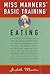 Miss Manners' Basic Training: Eating