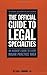 The Official Guide to Legal Specialties