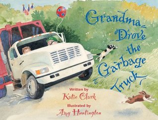 Grandma Drove the Garbage Truck (Hardcover)