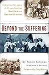 Beyond the Suffering: Embracing the Legacy of African American Soul Care and Spiritual Direction