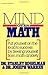 Mind Over Math: Put Yourself on the Road to Success by Freeing Yourself from Math Anxiety