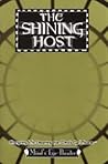 The Shining Host by Peter Woodworth The Shining Host by Peter Woodworth