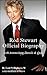 Rod Stewart Official Biography with Astonishing Details & Quiz - Arts & Entertainment - (Biography & AutoBiography) - (Kindle Fire)