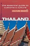Thailand - Culture Smart!: The Essential Guide to Customs & Culture