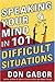 Speaking Your Mind in 101 Difficult Situations