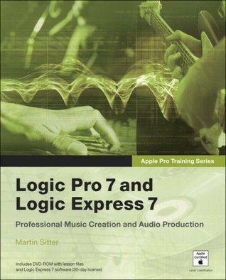 Logic Pro 7 And Logic Express 7 (Paperback)