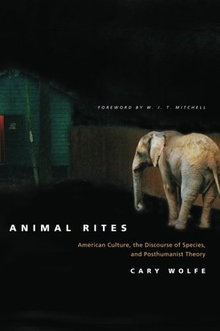 Animal Rites: American Culture, the Discourse of Species, and Posthumanist Theory (Paperback)