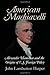 American Machiavelli: Alexander Hamilton and the Origins of U.S. Foreign Policy