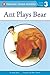 Ant Plays Bear (Penguin You...