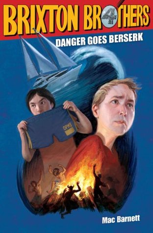 Danger Goes Berserk (Brixton Brothers, #4)