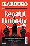 Regatul umbrelor by Leigh Bardugo Regatul umbrelor by Leigh Bardugo