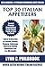 Top 30 Italian Appetizers: Latest Collection of Top 30 Tested, Proven, Popular, Delicious, Super Easy And Quick Italian Appetizer Recipes For You And Your Family