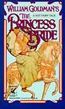 The Princess Bride by William Goldman The Princess Bride by William Goldman